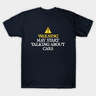 Warning May Start Talking About Cars T-Shirt